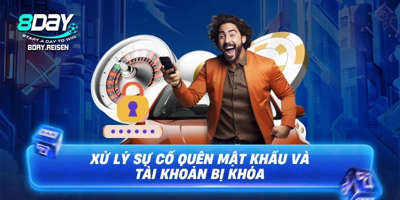 Đăng nhập 8Day - Link chính thức & hướng dẫn truy cập an toàn 4 Xử lý sự cố quên mật khẩu và tài khoản bị khóa tại 8Day